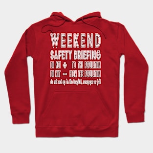 Weekend Safety Briefing Hoodie